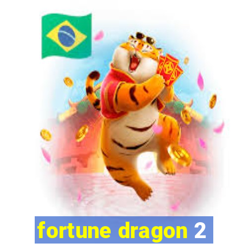 fortune dragon 2